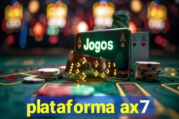 plataforma ax7